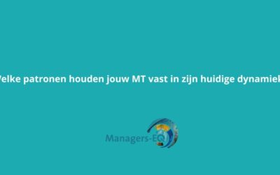 Welke patronen houden jouw MT vast in de huidige dynamiek